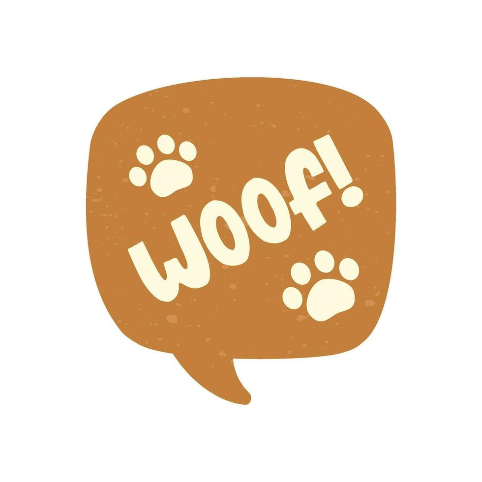 Woof text in a speech bubble balloon with paw prints, digital sticker design. Cute cartoon comics dog bark sound effect and lettering. Textured vector illustration.