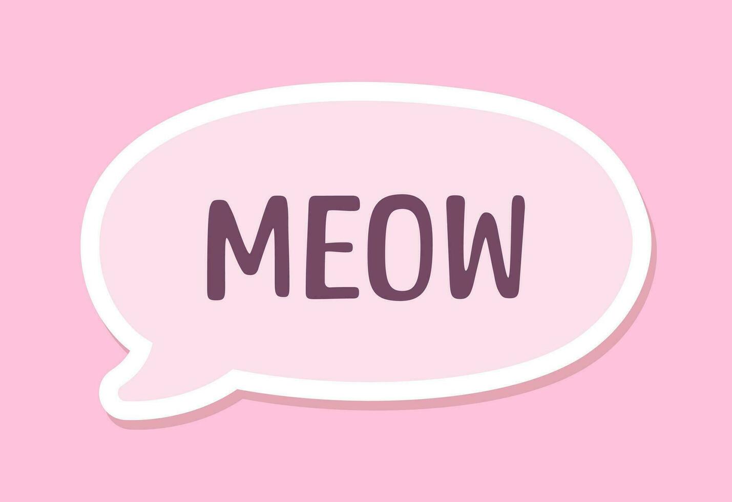 MEOW speech bubble sticker design. Meow text. Cute hand drawn quote. Cat sound hand lettering. Doodle phrase. Vector illustration graphic for prints, card, poster etc.