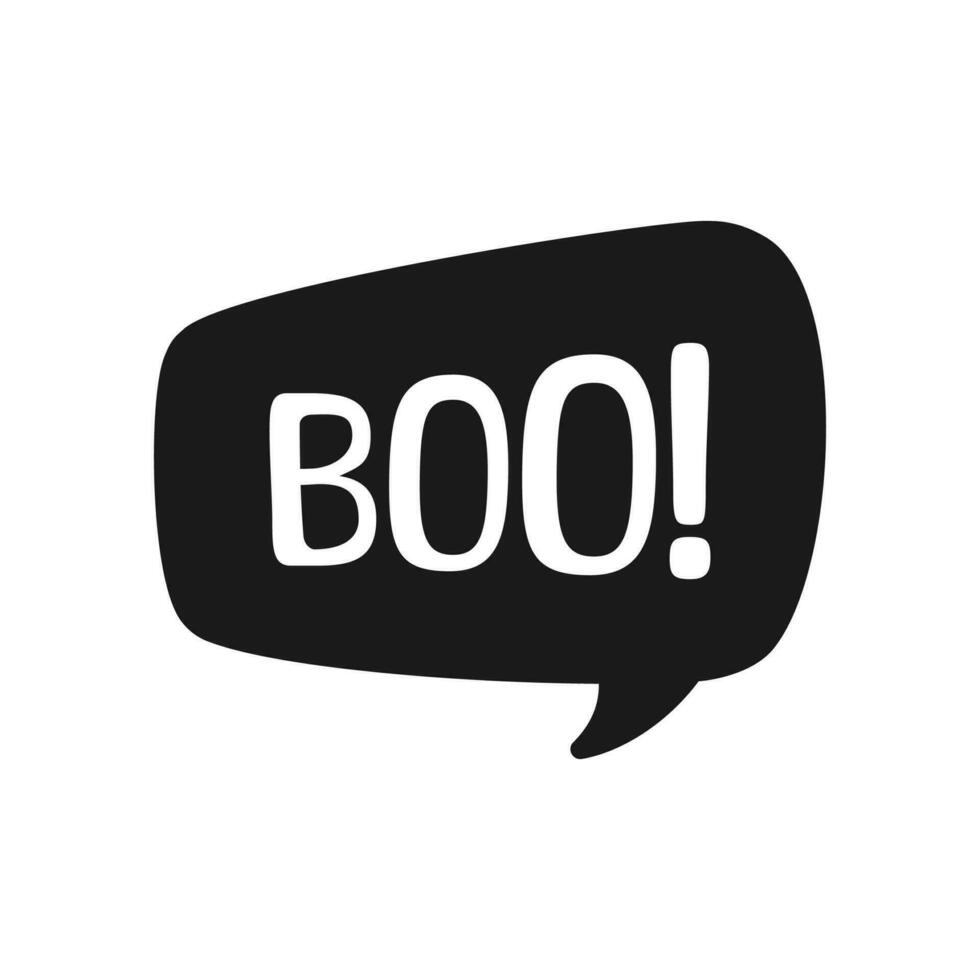 Boo text in speech bubble. Silhouette design doodle for print. Vector illustration. Happy Halloween greeting card graphic element. Cartoon hand drawn calligraphy style.