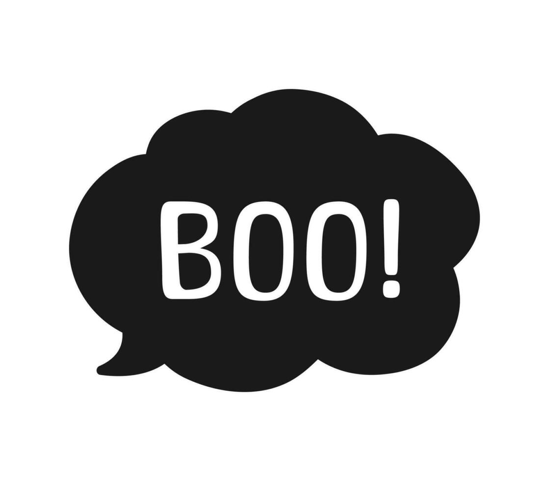 Boo text in speech bubble. Silhouette design doodle for print. Vector illustration. Happy Halloween greeting card graphics. Cartoon hand drawn calligraphy style.
