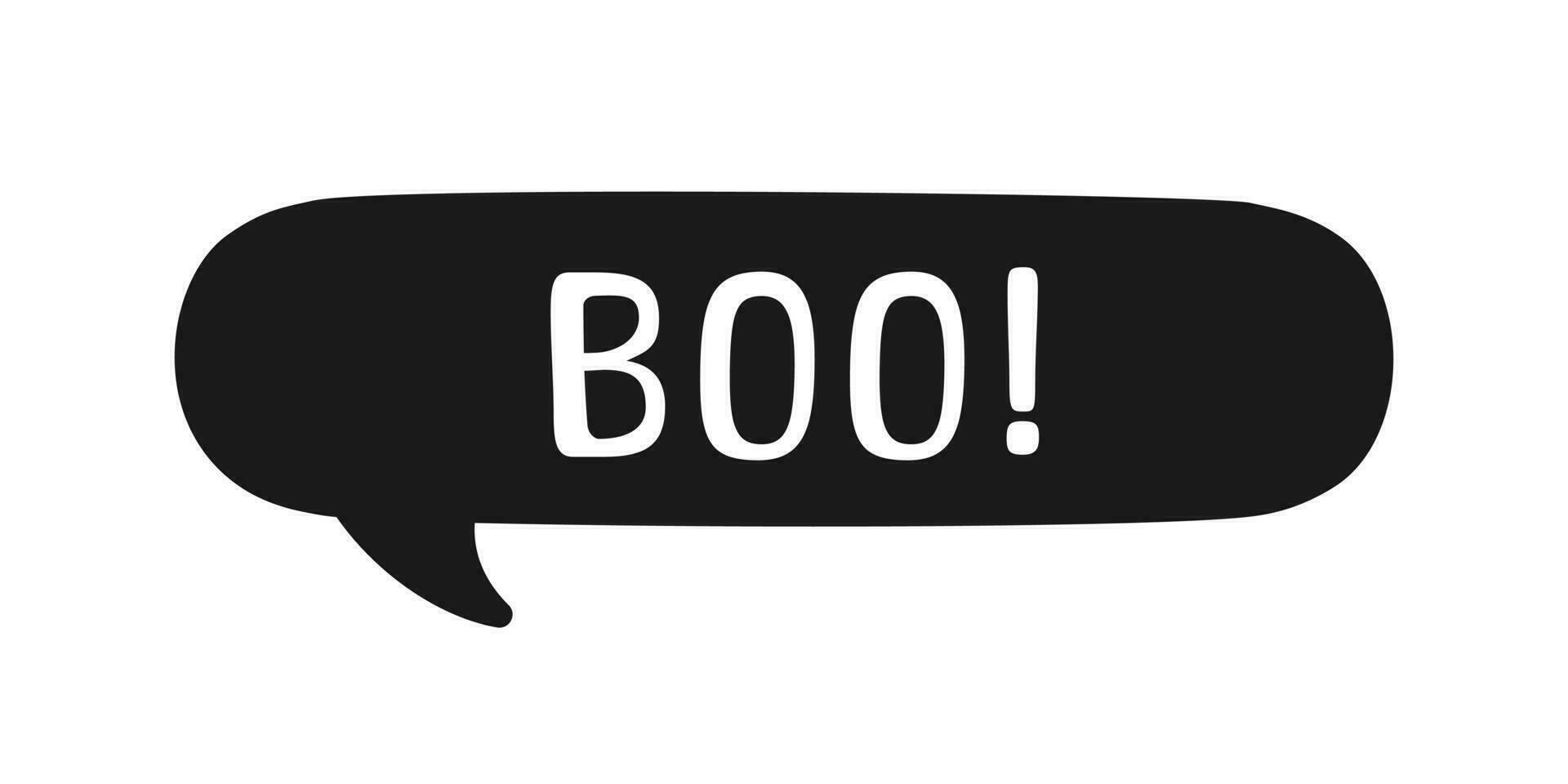 Boo text in speech bubble. Silhouette design doodle for print. Vector illustration. Happy Halloween greeting card graphic element. Cartoon hand drawn calligraphy style.