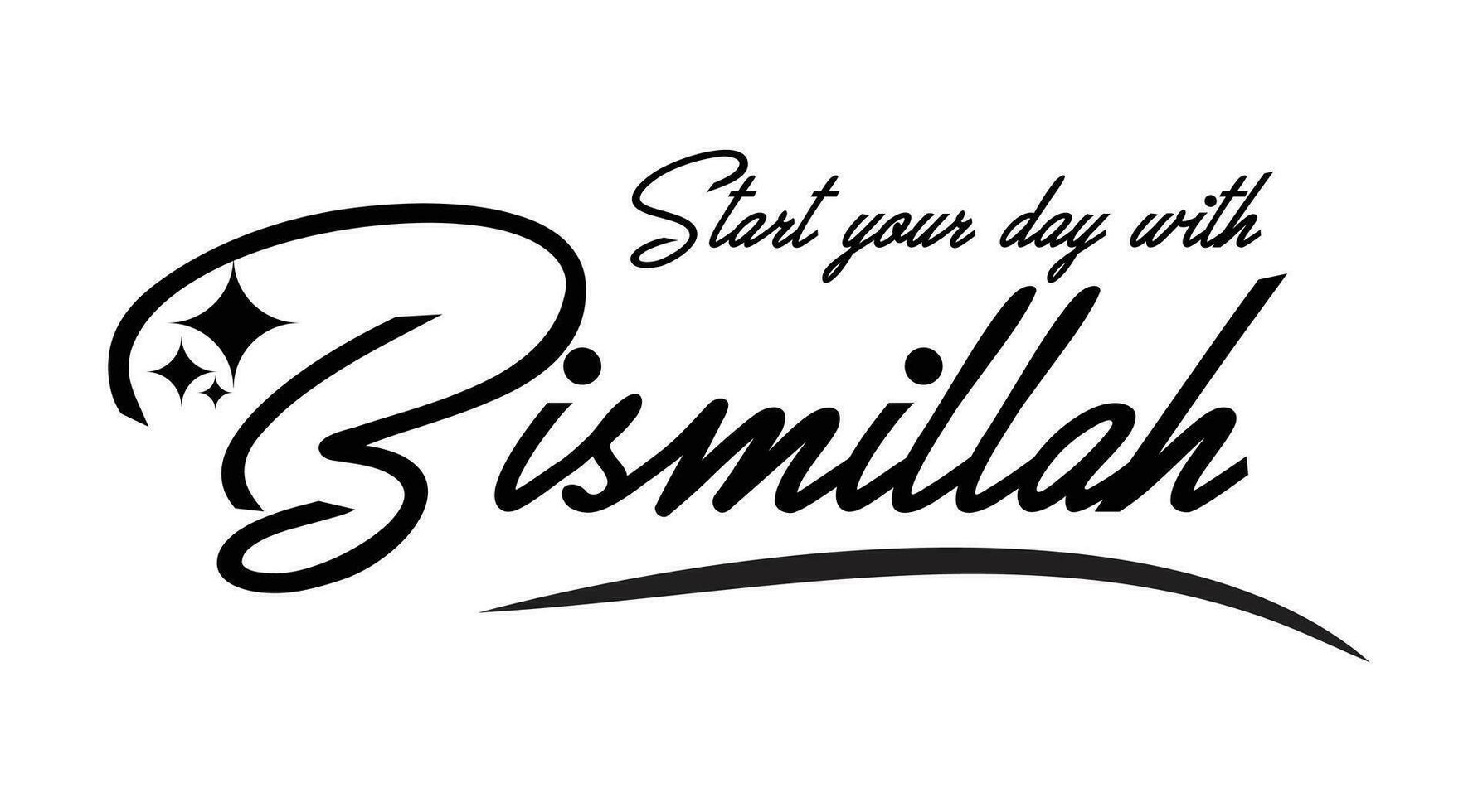 start your day with bismillah banner design and bismillah quote wallpaper design and bismillah design vector