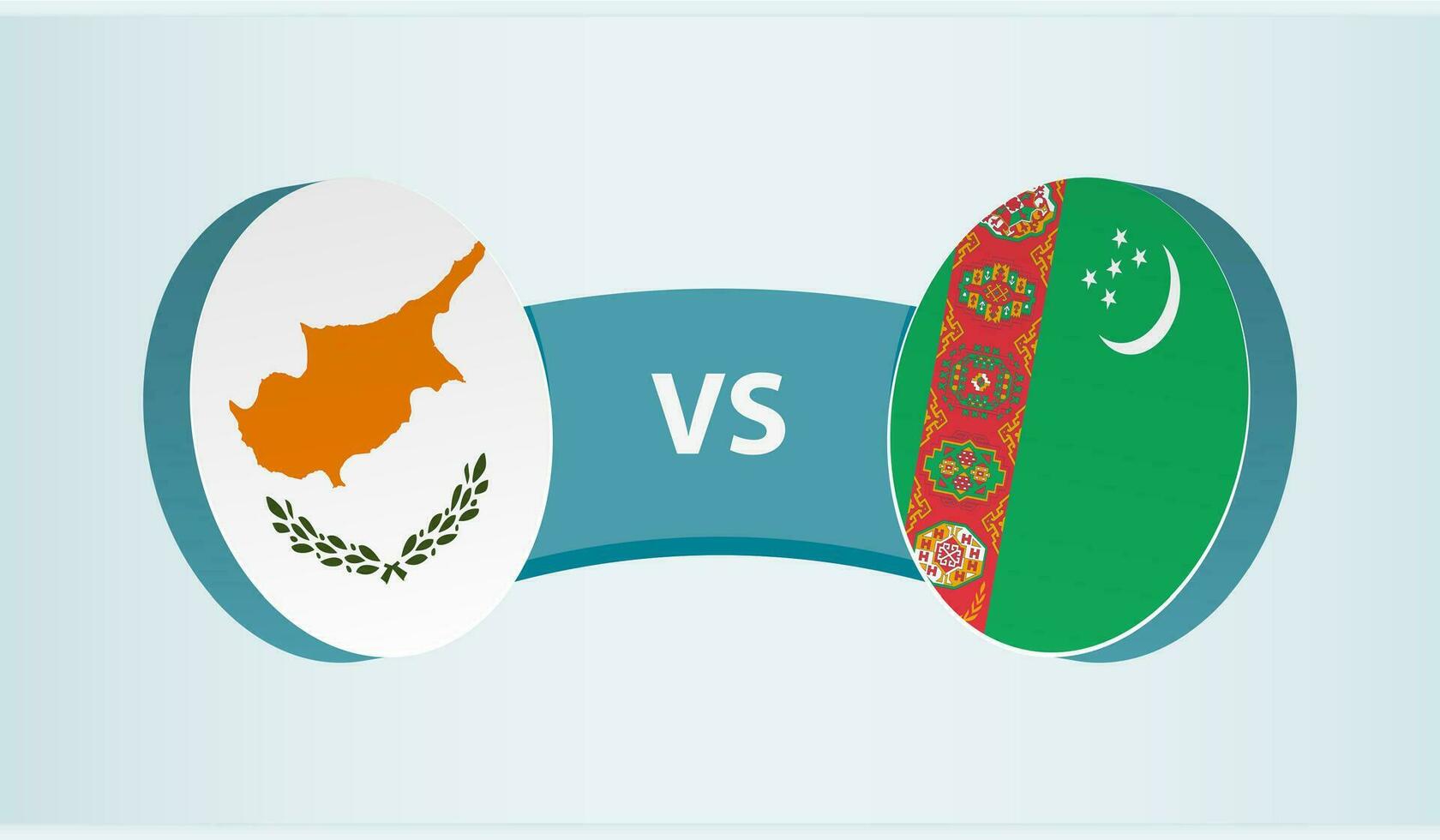 Cyprus versus Turkmenistan, team sports competition concept. vector