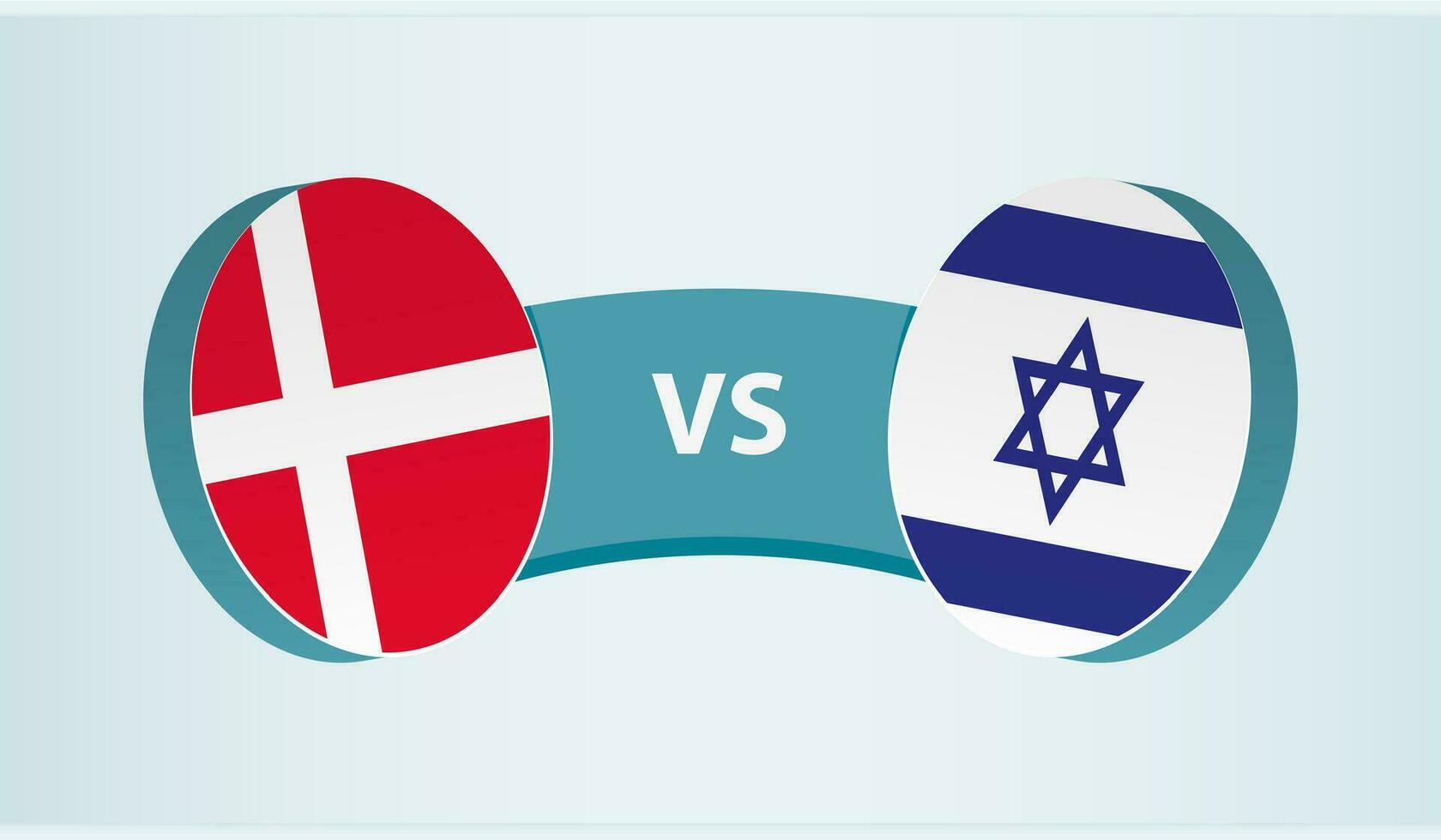 Denmark versus Israel, team sports competition concept. vector