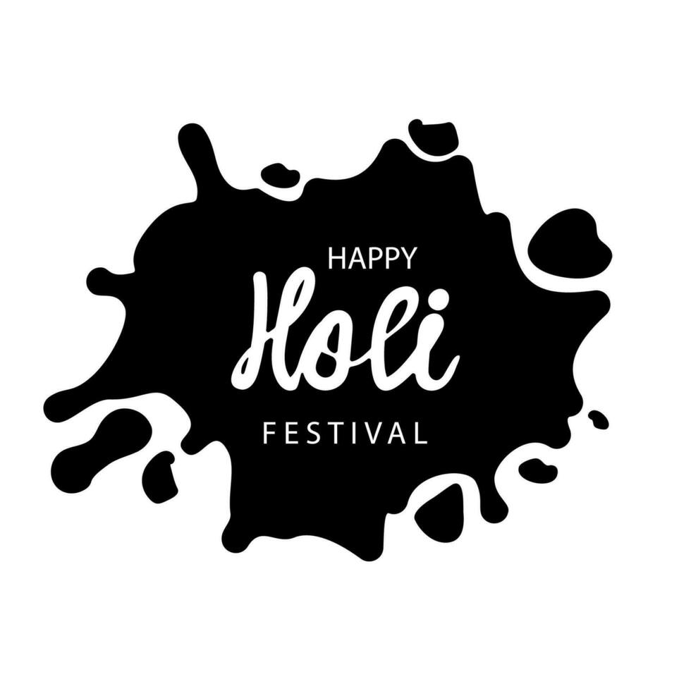 A splash of black paint with the inscription Happy Holi Festival. vector