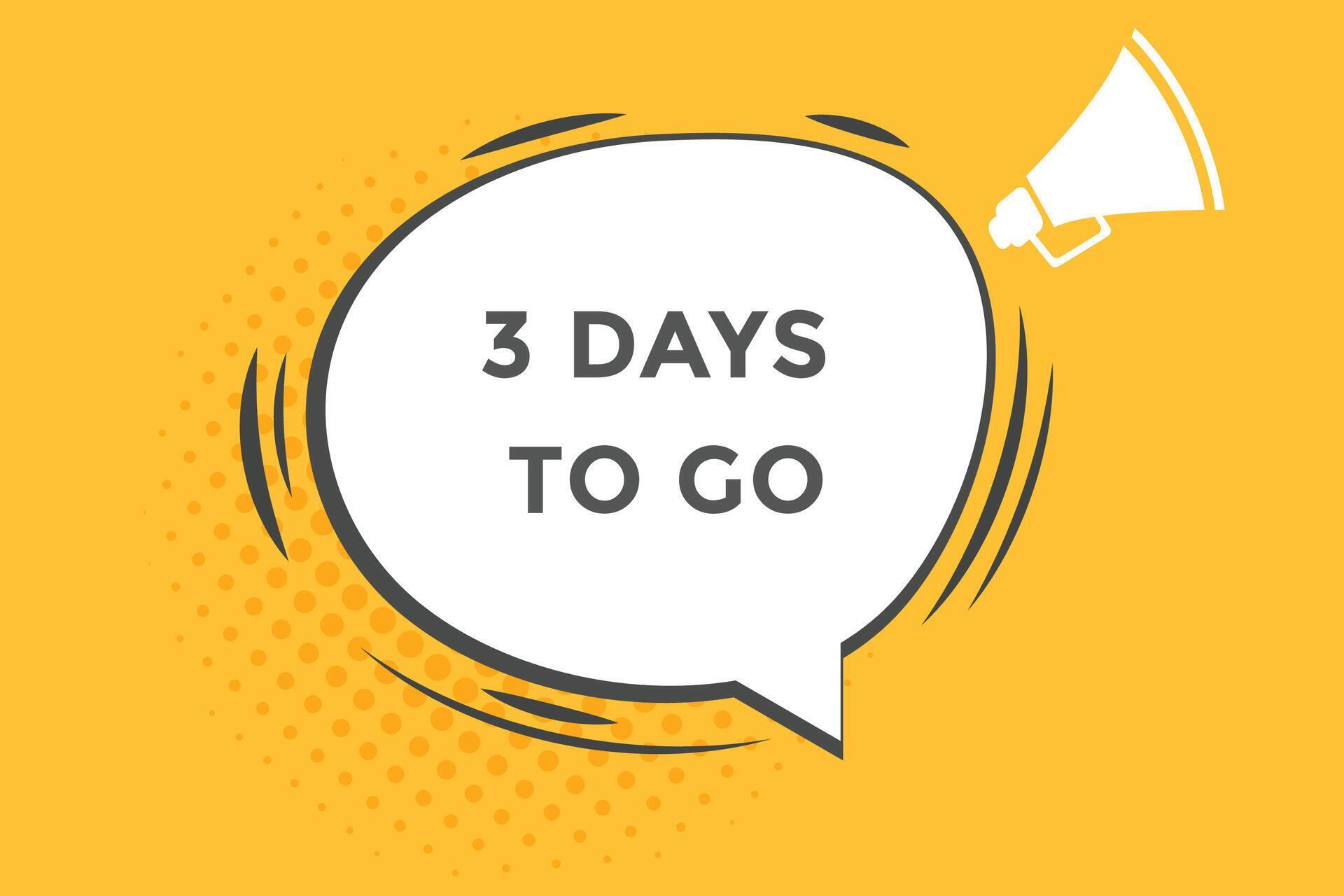 3 days, left countdown to go one time template,3 day countdown left ...