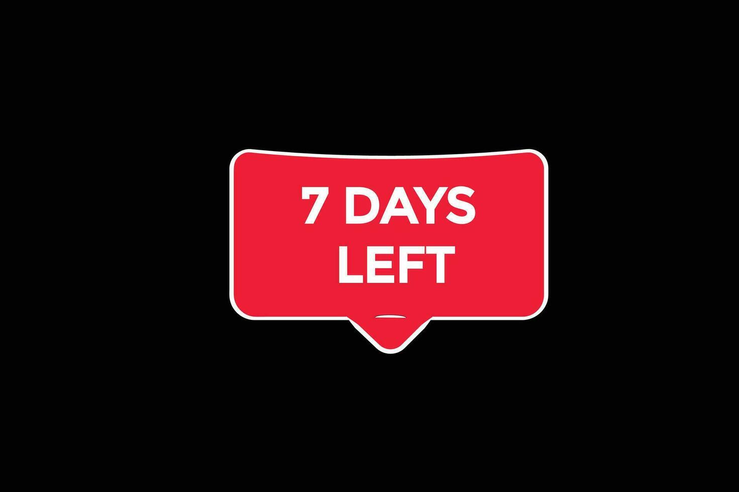 7days, left countdown to go one time template,7 day countdown left banner label button vector