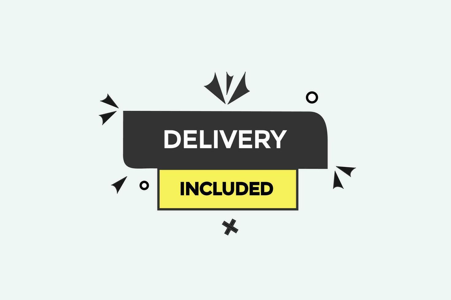 new delivery included, level, sign, speech, bubble  banner, vector