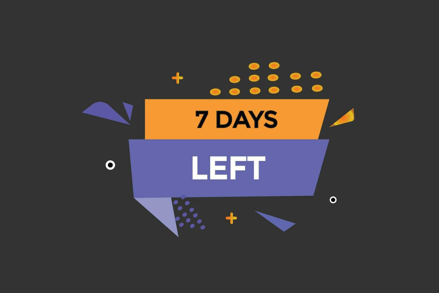 7days, left countdown to go one time template,7 day countdown left banner label button vector