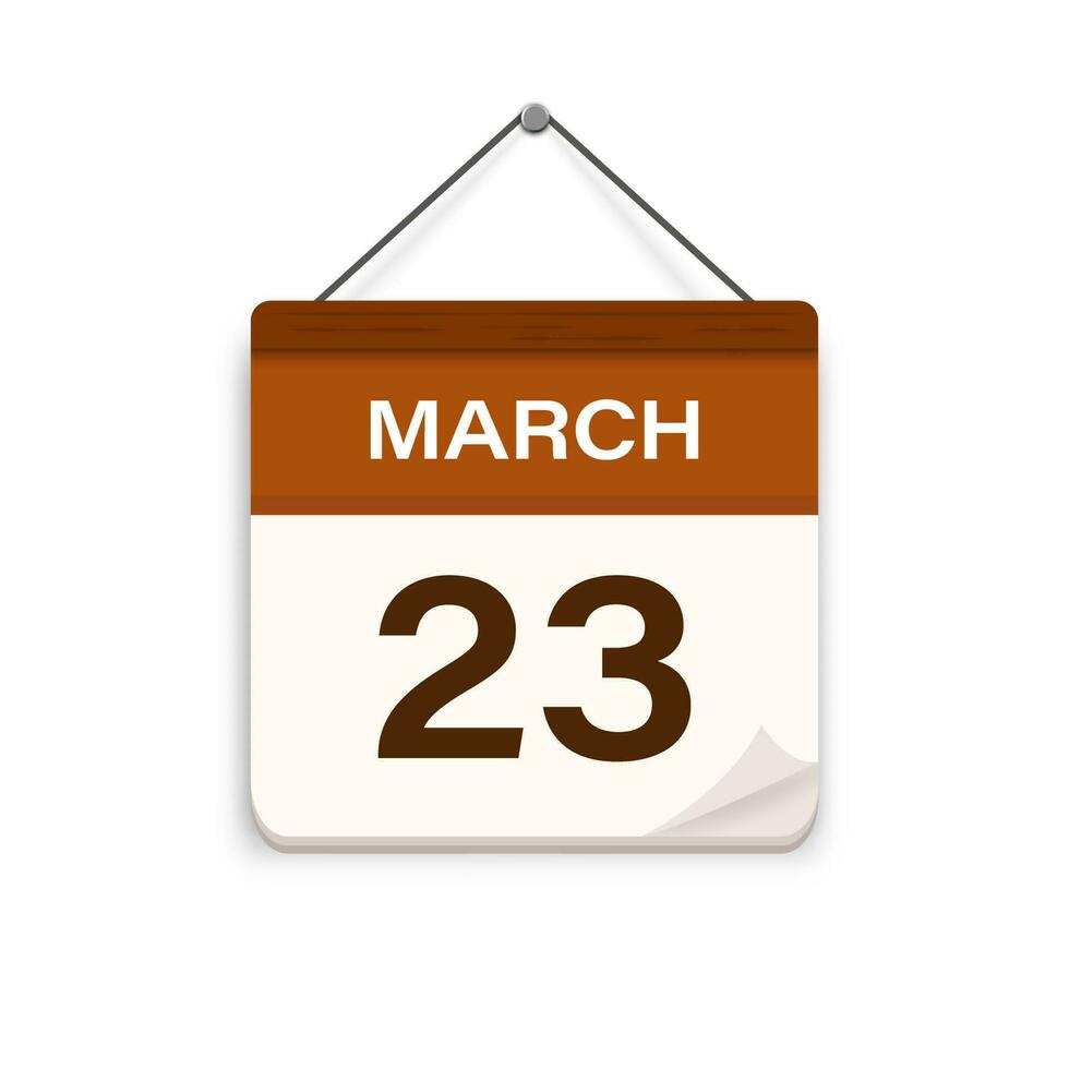 March 23, Calendar icon with shadow. Day, month. Meeting appointment time. Event schedule date. Flat vector illustration.