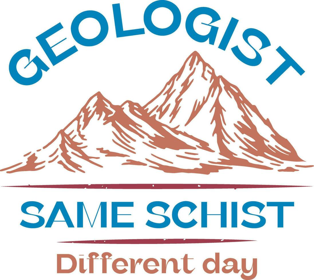 Geologist same schist different day. This cool design is a perfect gift for a rocks collector, geologist or anyone who loves to study geology. vector