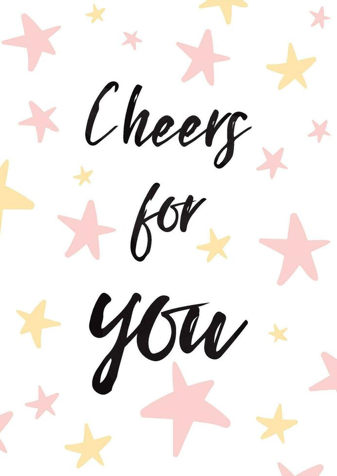 Cheers for you vector card illustration decorated light yellow pink hand drawn stars white background Lettering element text positive clogan cute phrase birthday party banner poster label symbol print
