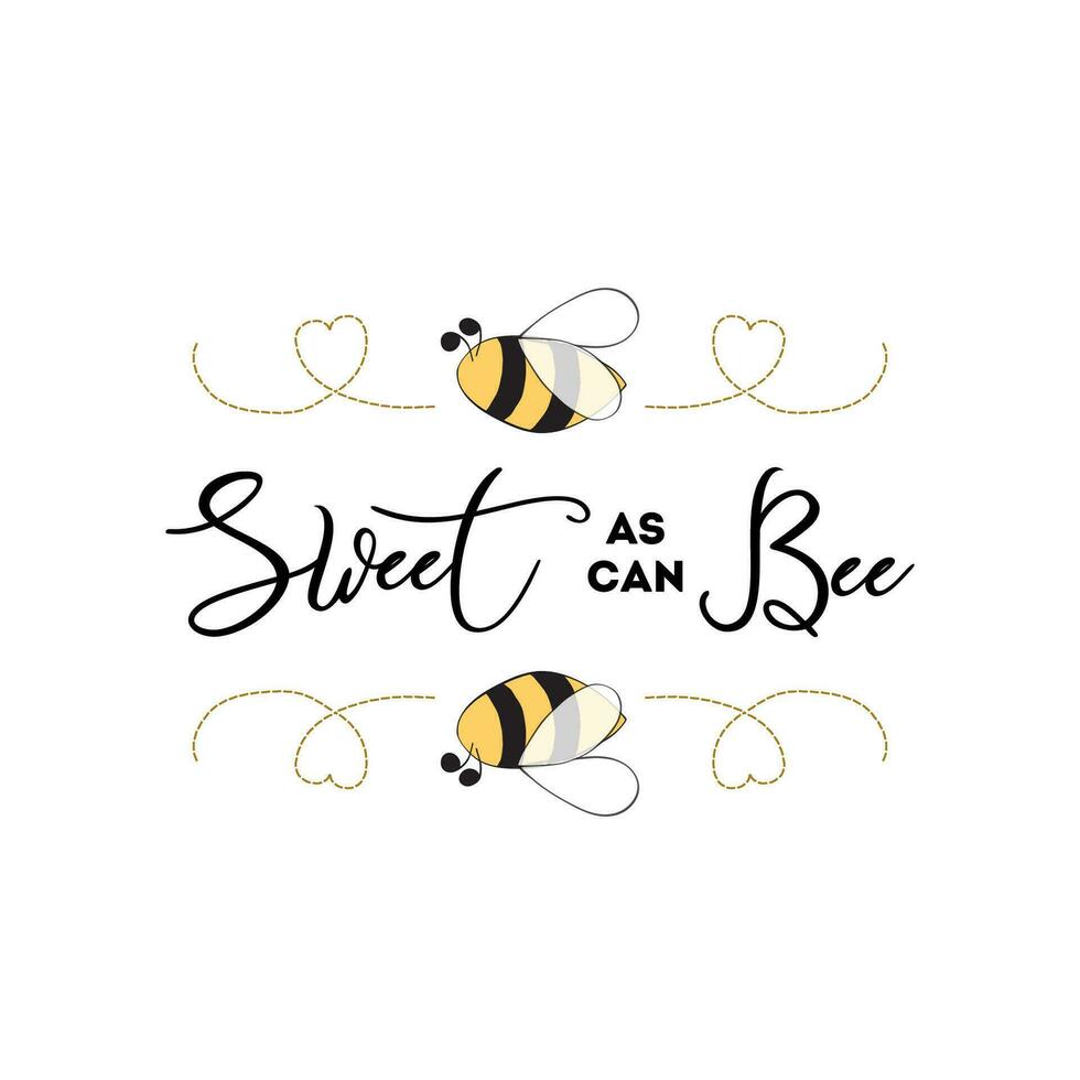 Sweet as can Bee phrase with bee on white background Cute card design for Baby Shower Boy or Girl birthday Vector illustration Card design Banner congratulation baby logo symbol sign print label badge