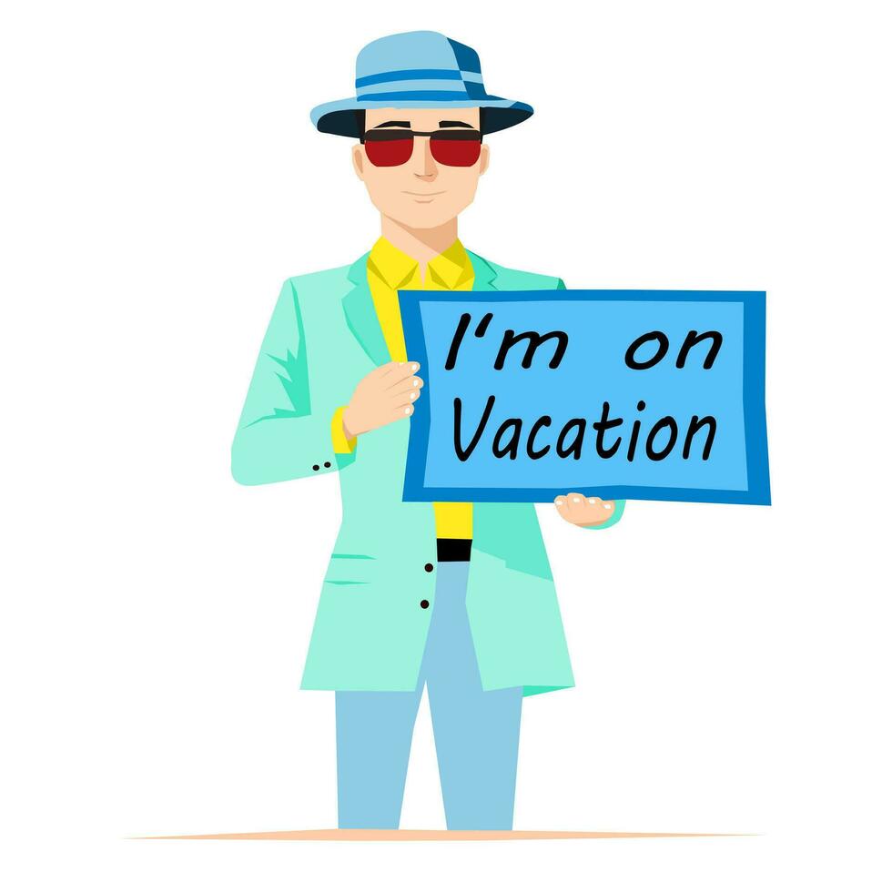 A businessman holding I'm on vacation sign vector illustration