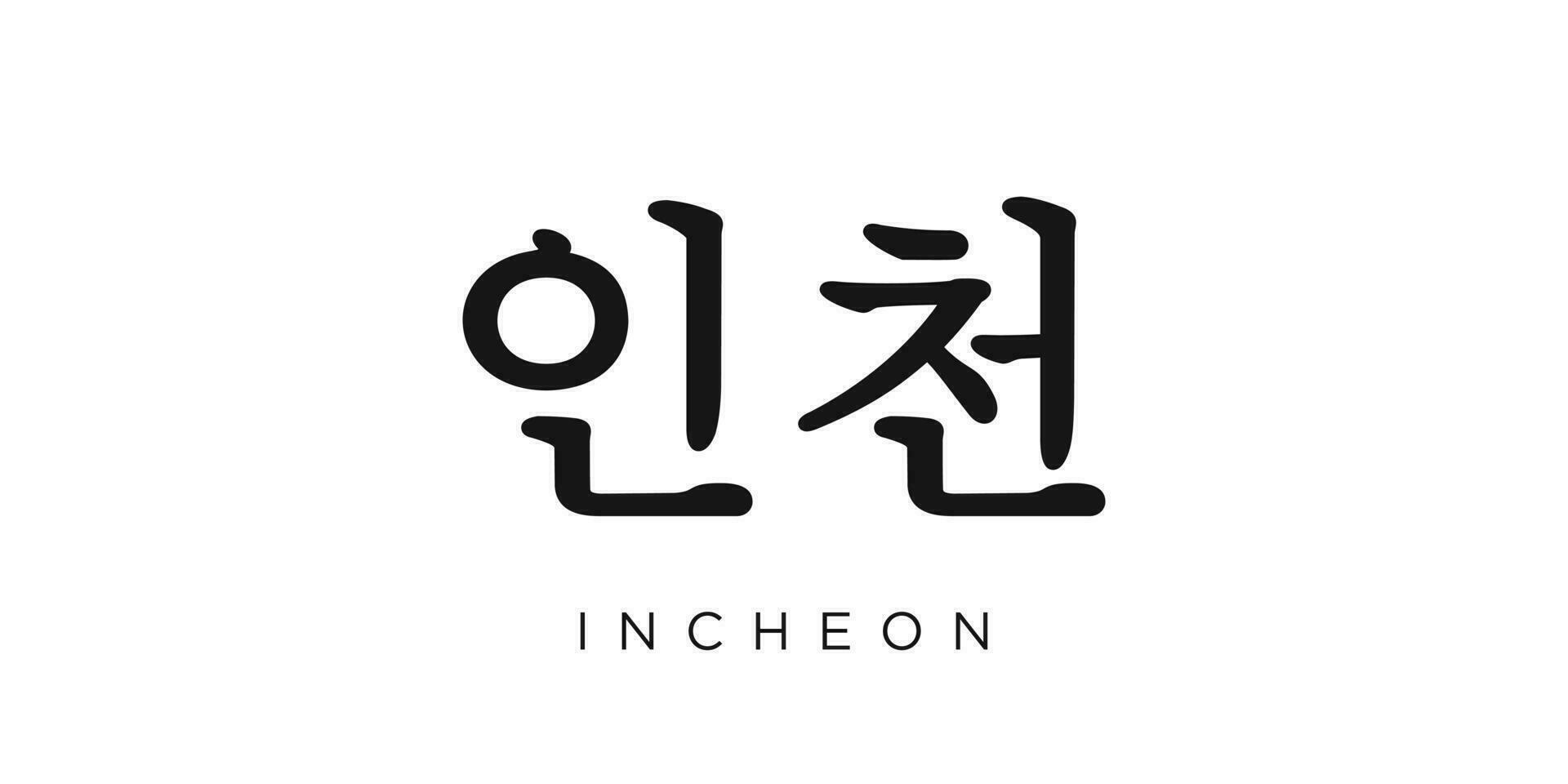 Incheon in the Korea emblem. The design features a geometric style, vector illustration with bold typography in a modern font. The graphic slogan lettering.