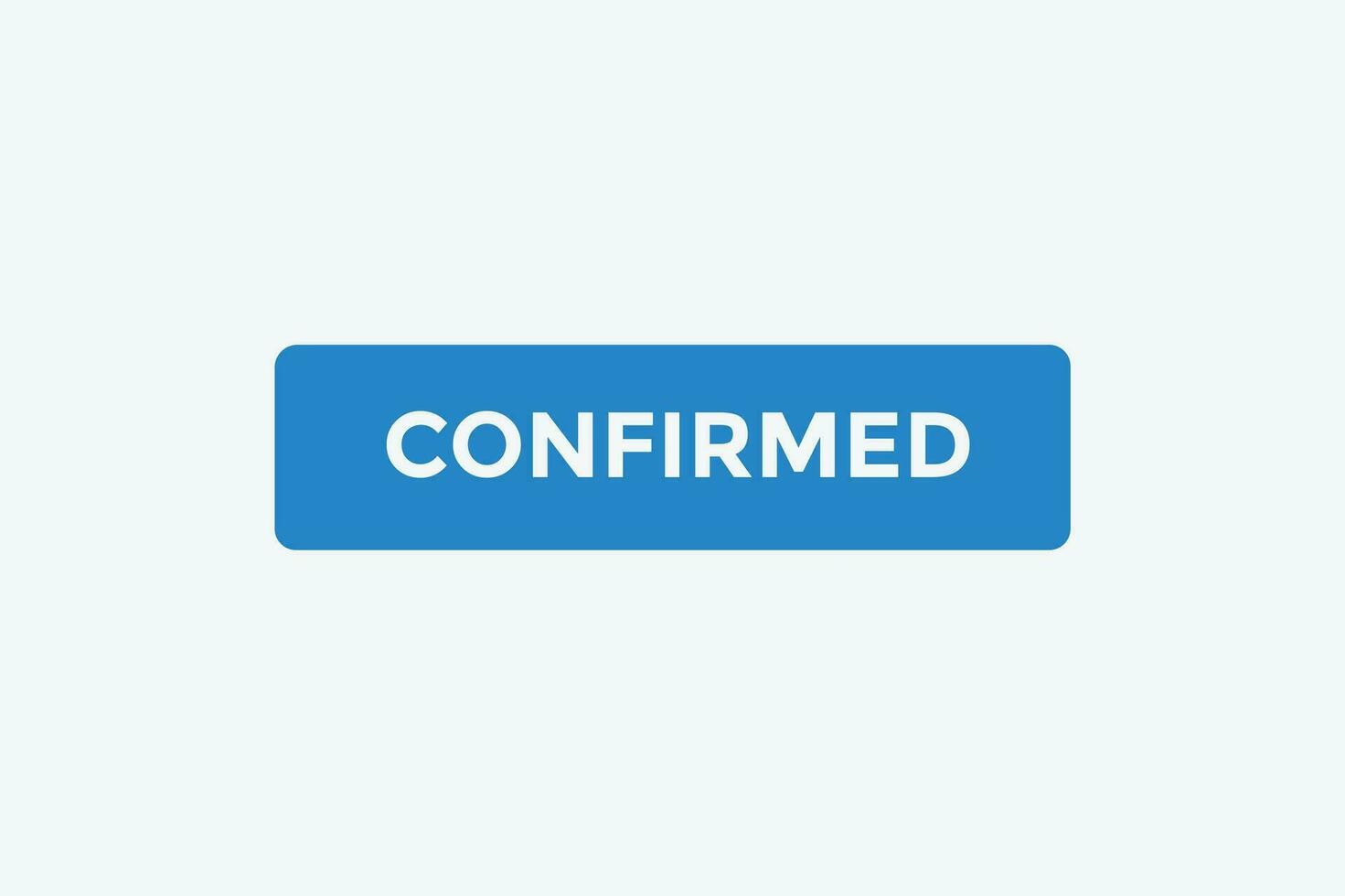 confirmed button web banner templates. Vector Illustration