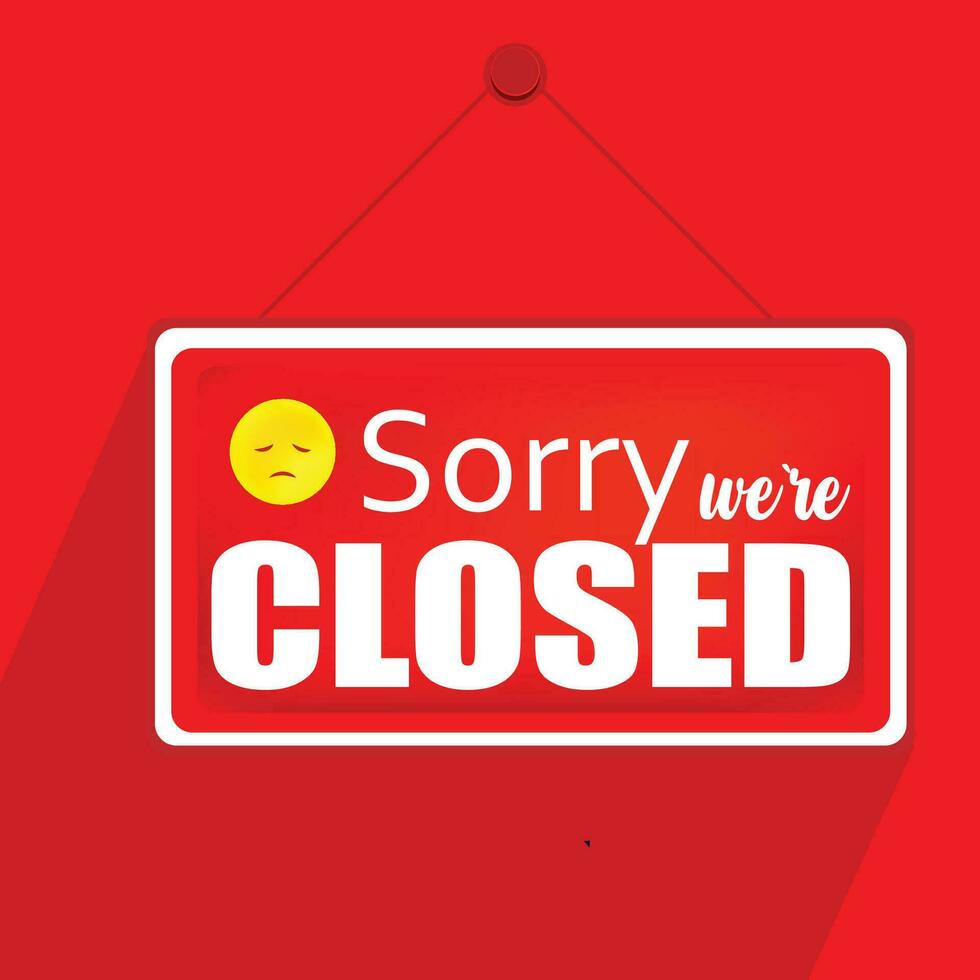 Sorry we're closed hanging sign on red background with emoji. Sign for door. Vector stock illustration.