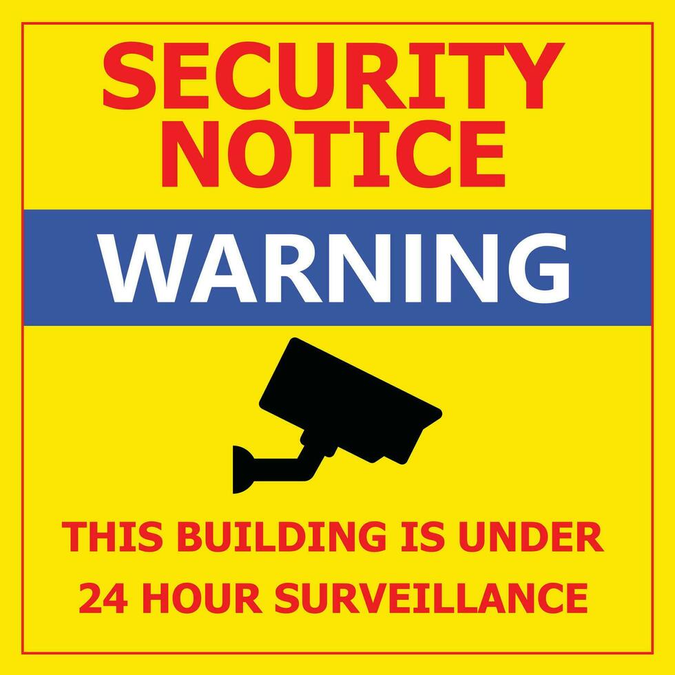 VideoSurveillanceSign VSS- Security Notice - this building is under 24 hour surveillance - size of format a paper sheet template  yellow black read vector