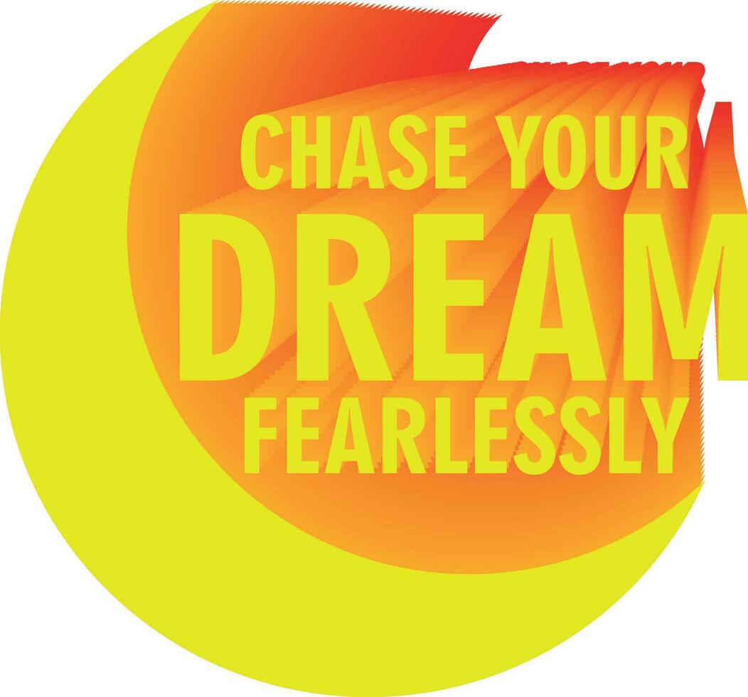 3D Quote About Motivation - case your dream fearlessly vector