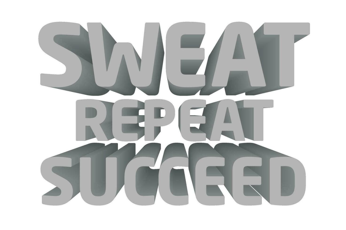 3d Quote About Gym - Sweat Repeat Succeed vector