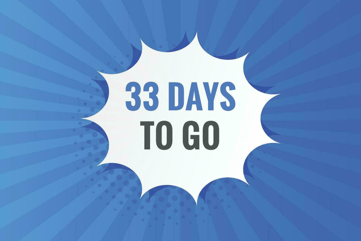 33 days to go text web button. Countdown left 33 day to go banner label vector