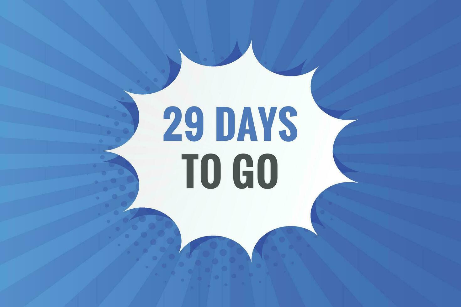 29 days to go text web button. Countdown left 29 day to go banner label vector