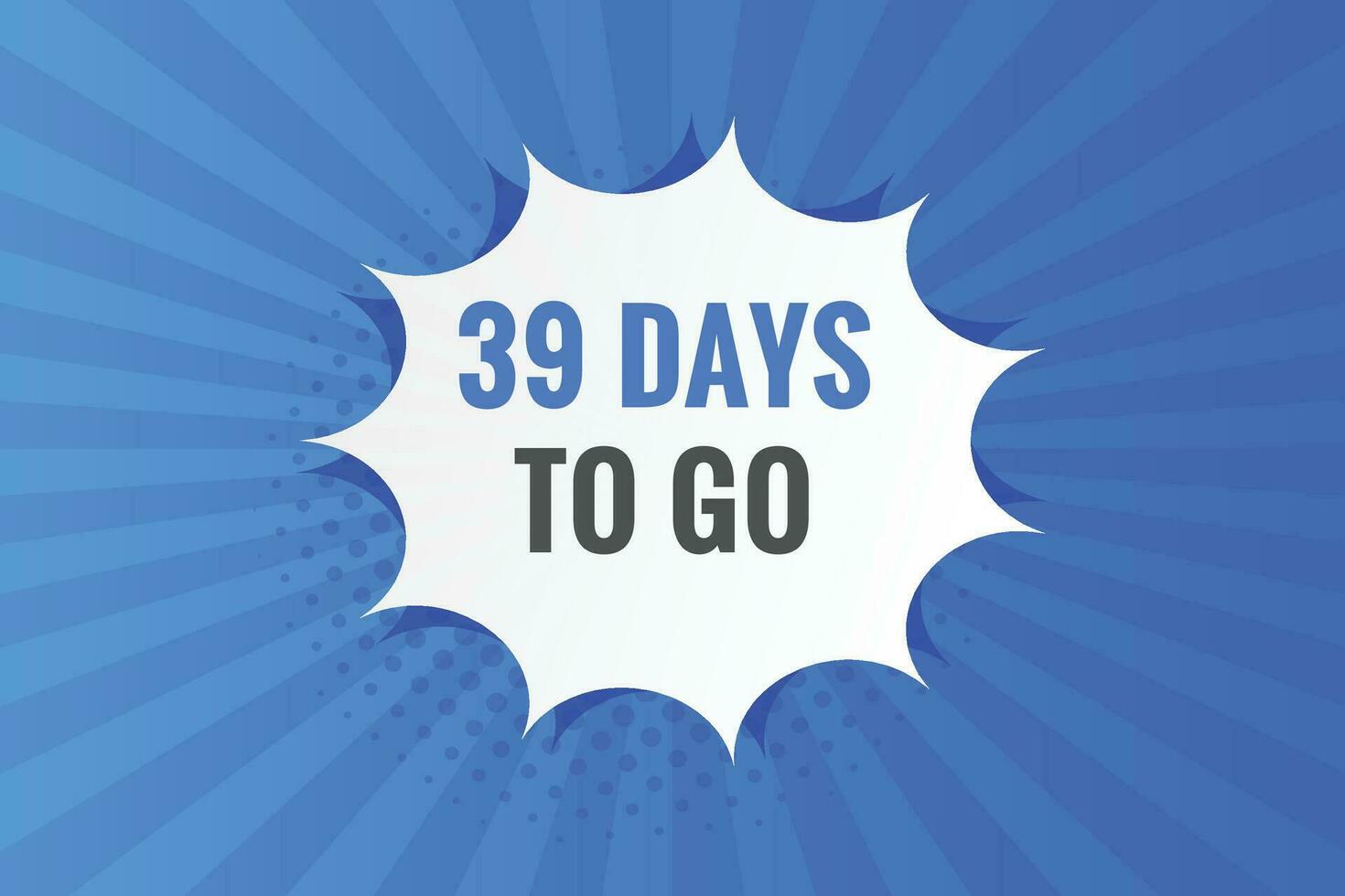 39 days to go text web button. Countdown left 39 day to go banner label vector