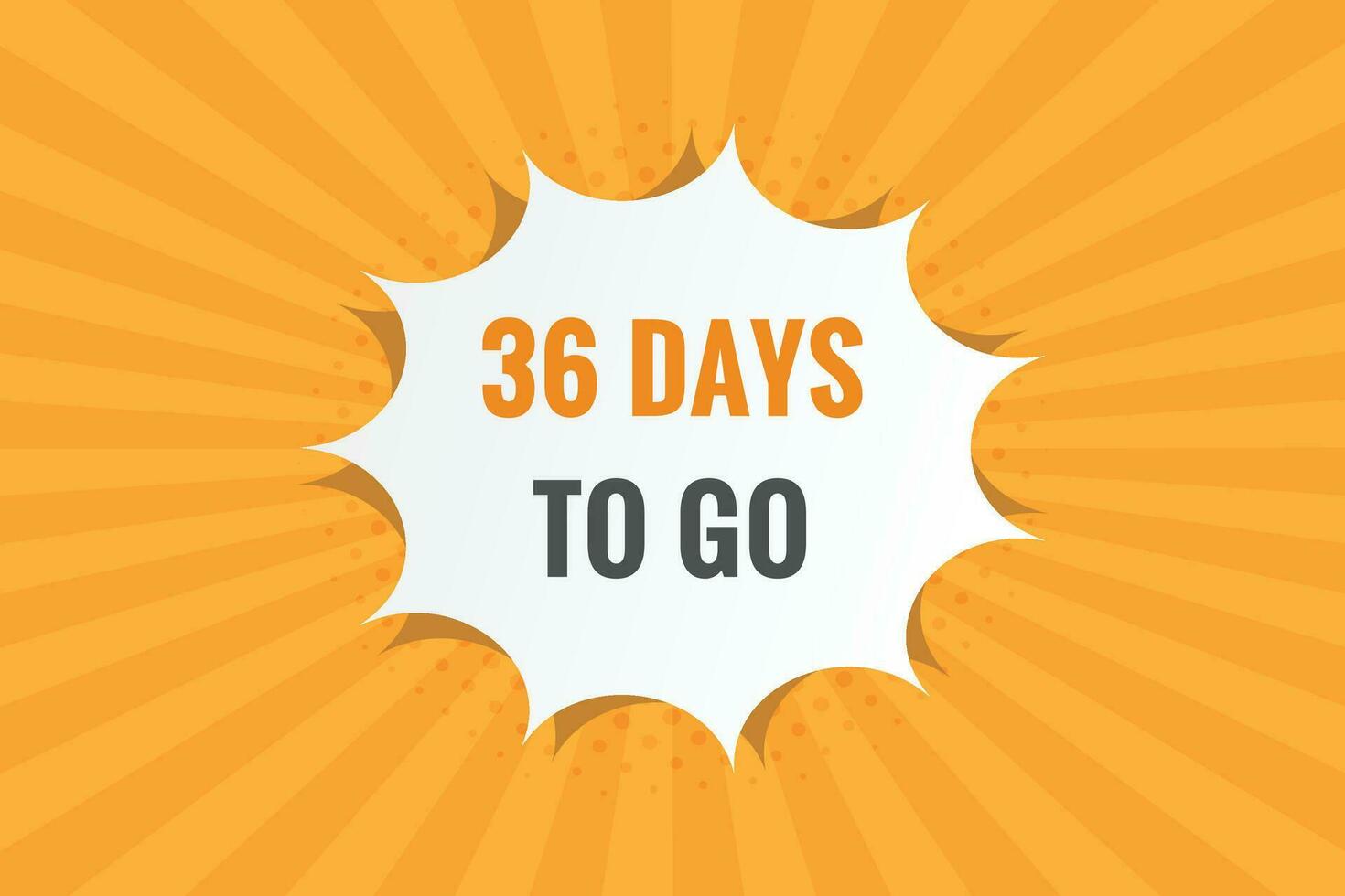 36 days to go text web button. Countdown left 36 day to go banner label vector