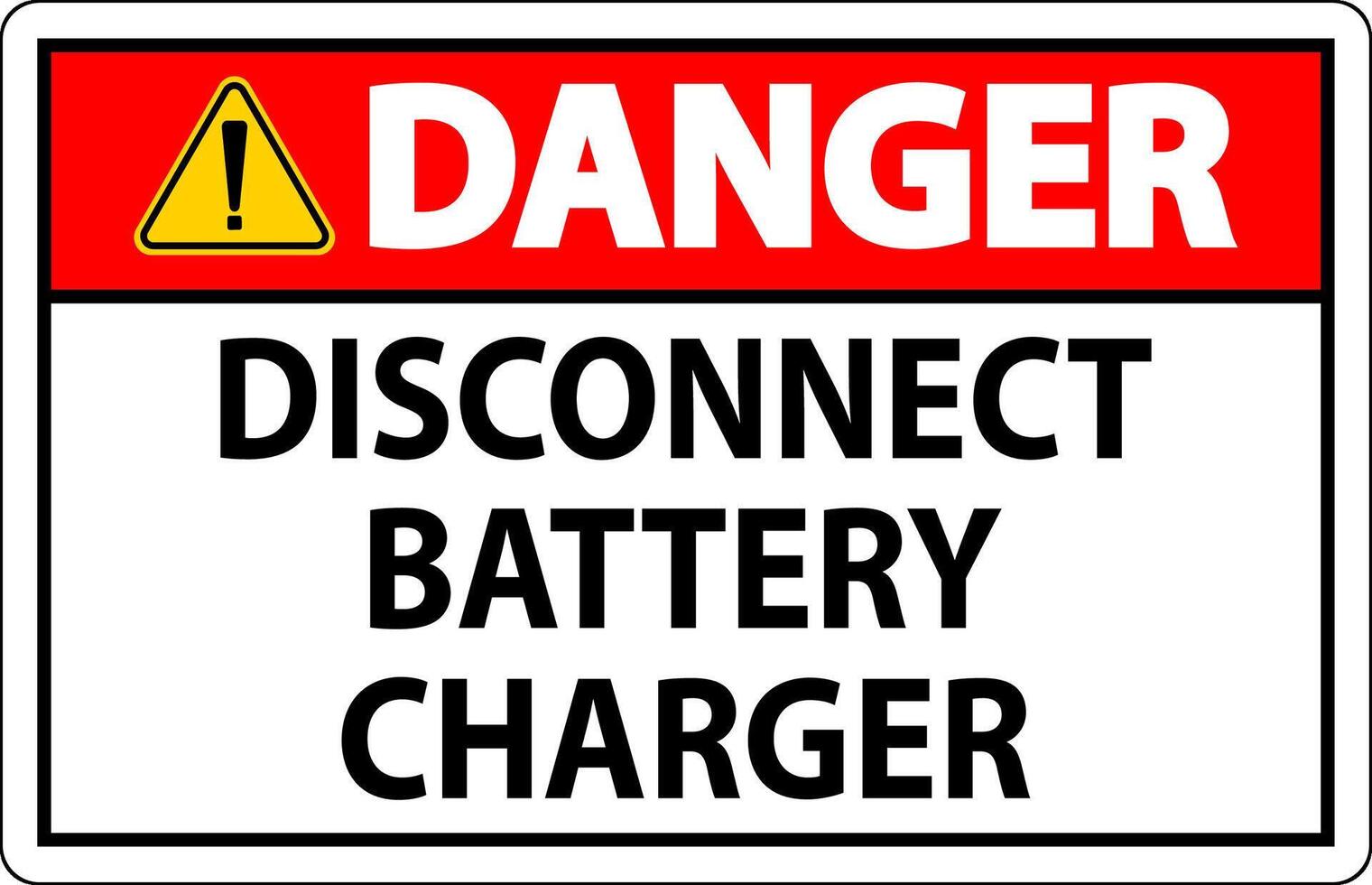 Danger Sign Disconnect Battery Charger On White Background vector