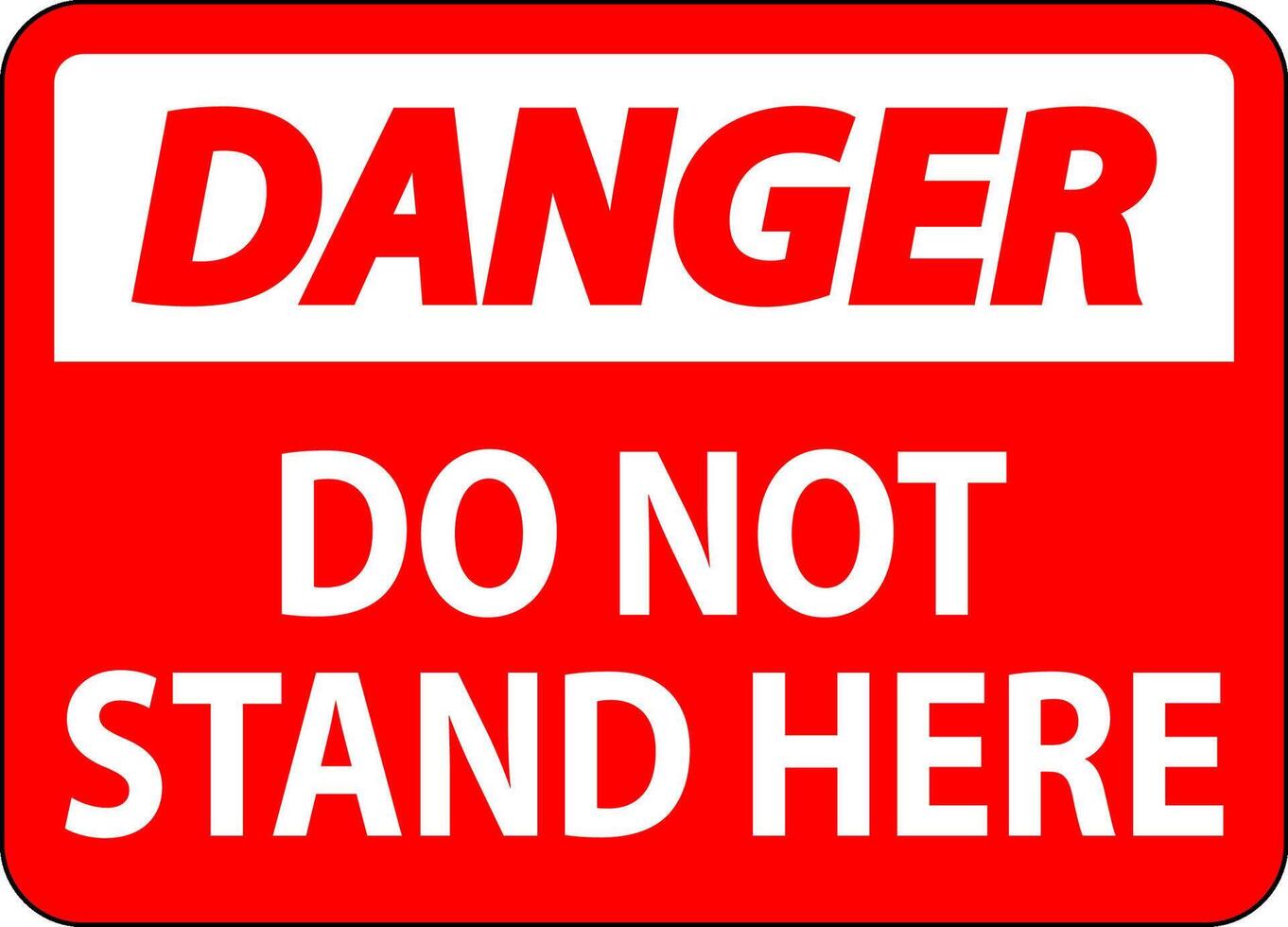 Danger Sign Do Not Stand Here On White Background vector