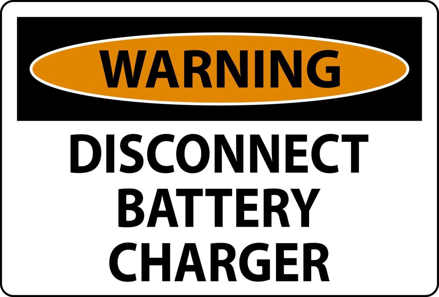Warning Sign Disconnect Battery Charger On White Background vector