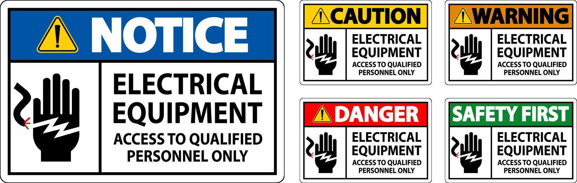 Danger Sign Electrical Equipment, Access To Qualified Personnel Only vector