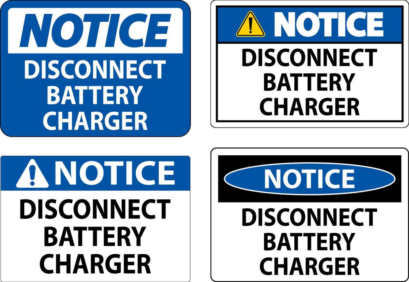 Notice Sign Disconnect Battery Charger On White Background vector