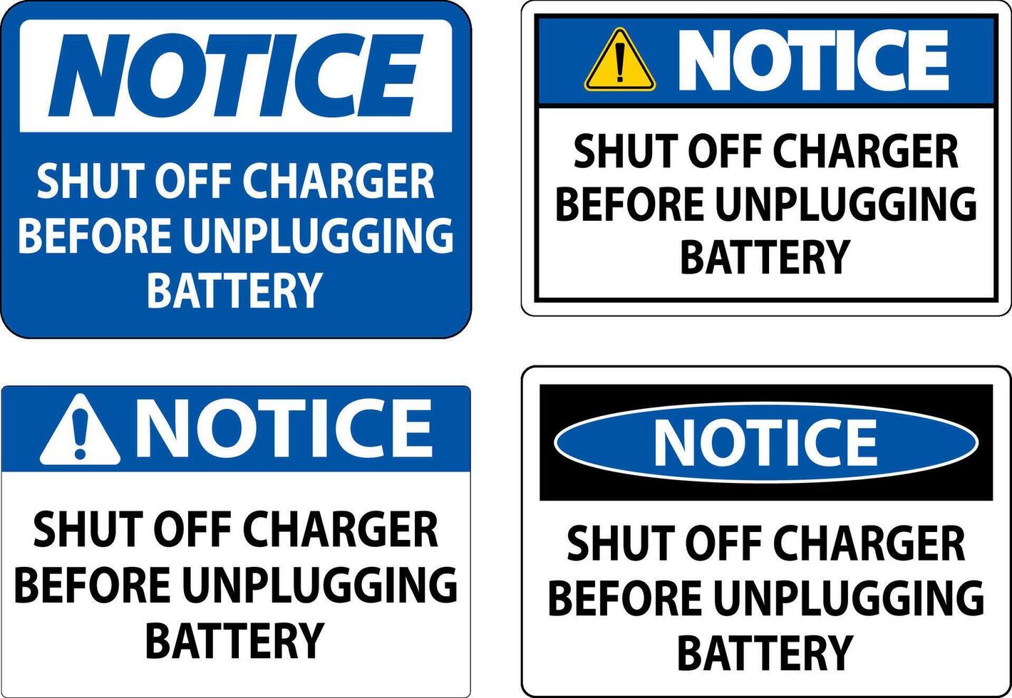 Notice Sign Shut Off Charger Before Unplugging Battery vector