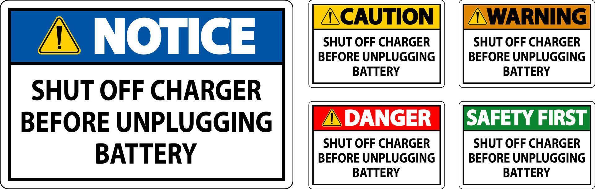 Danger Sign Shut Off Charger Before Unplugging Battery vector