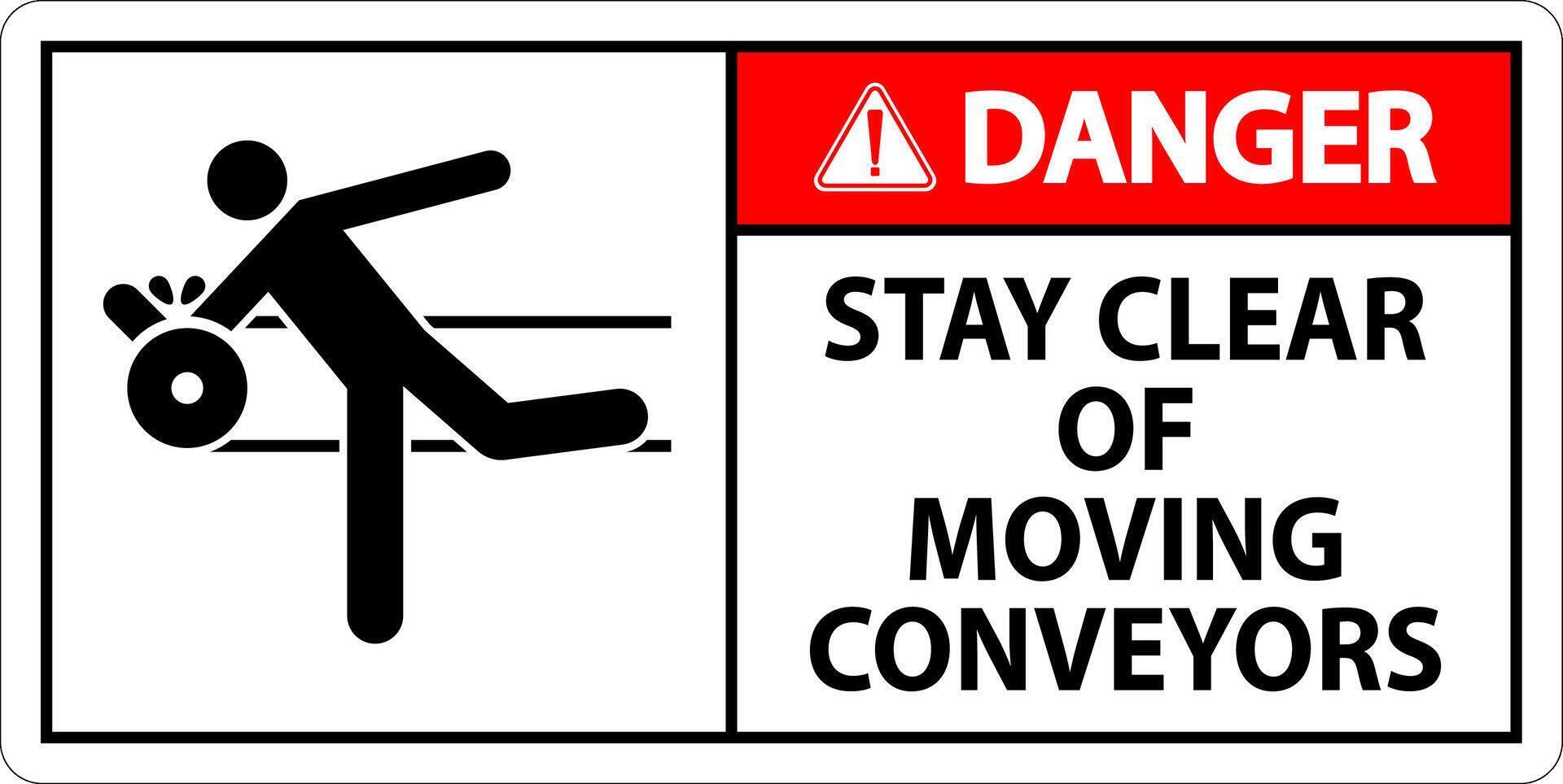 Danger Sign Moving Conveyors Stay Clear vector