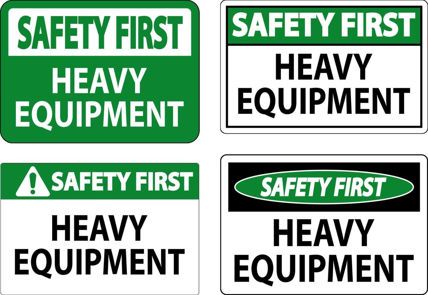 Safety First Sign Heavy Equipment On White Background vector