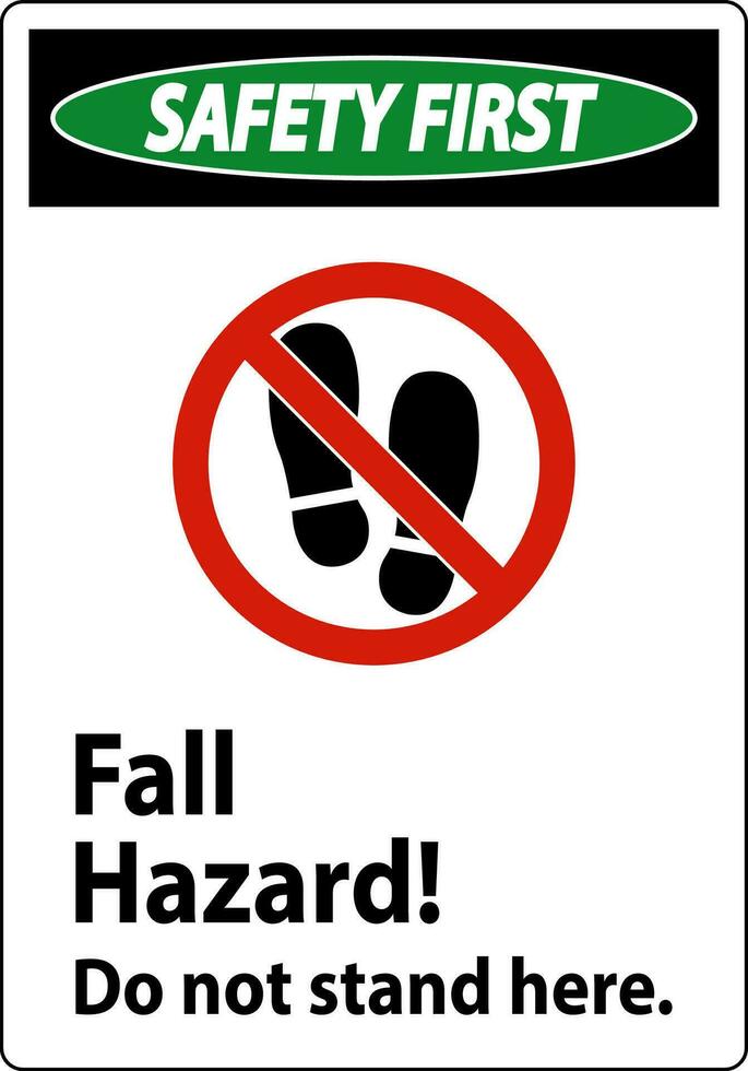 Safety First Sign Fall Hazard, Do Not Stand Here On White Background vector