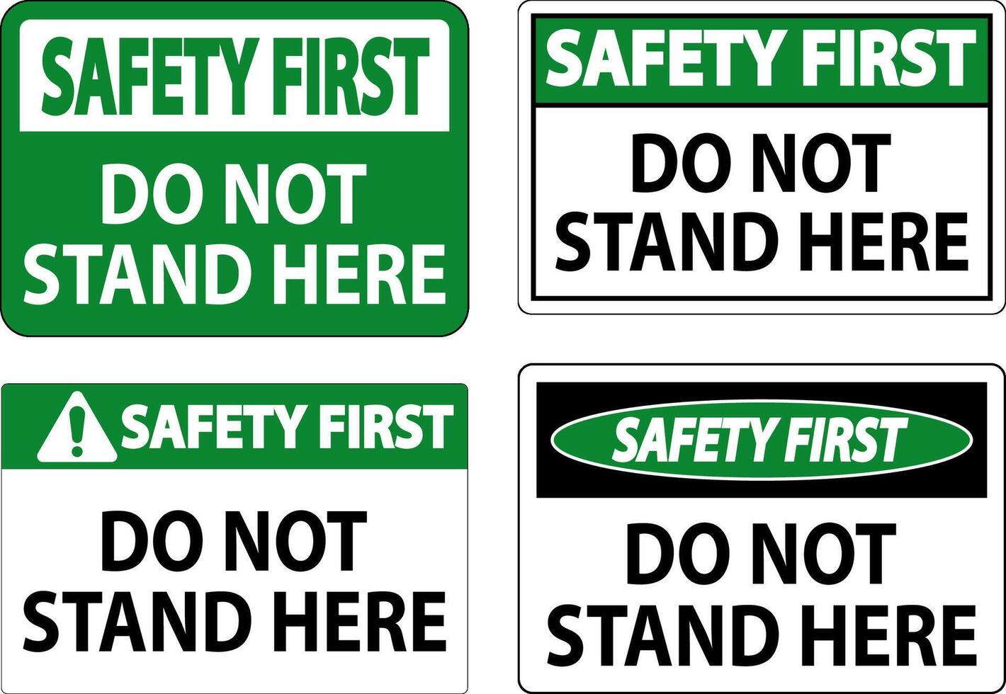 Safety First Sign Do Not Stand Here On White Background vector