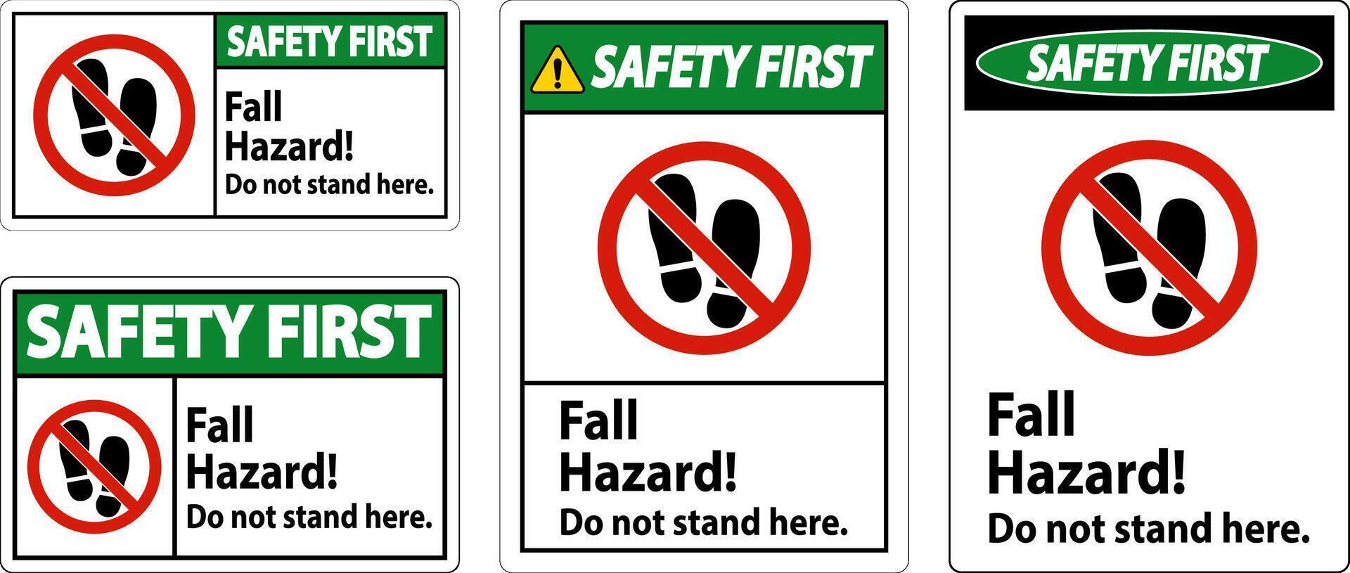 Safety First Sign Fall Hazard, Do Not Stand Here On White Background vector