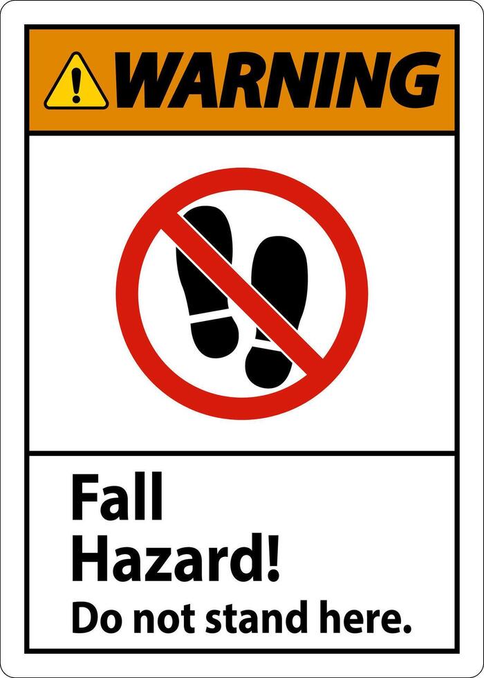 Warning Sign Fall Hazard, Do Not Stand Here On White Background vector