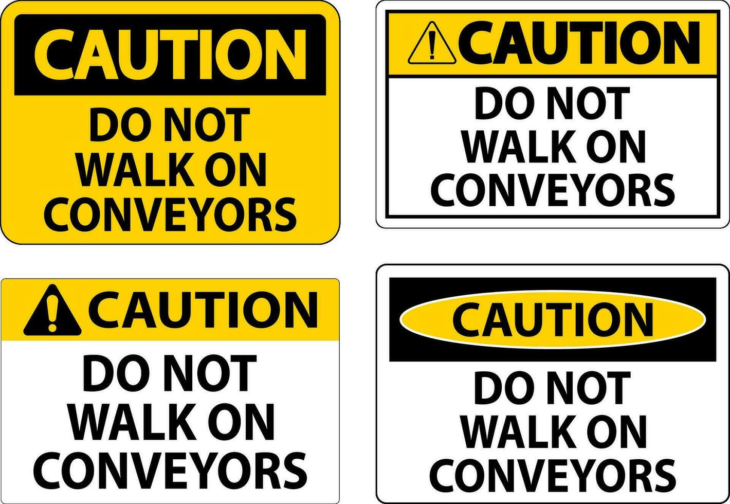 Caution Sign Do Not Climb Sit Walk Or Ride on Conveyor vector