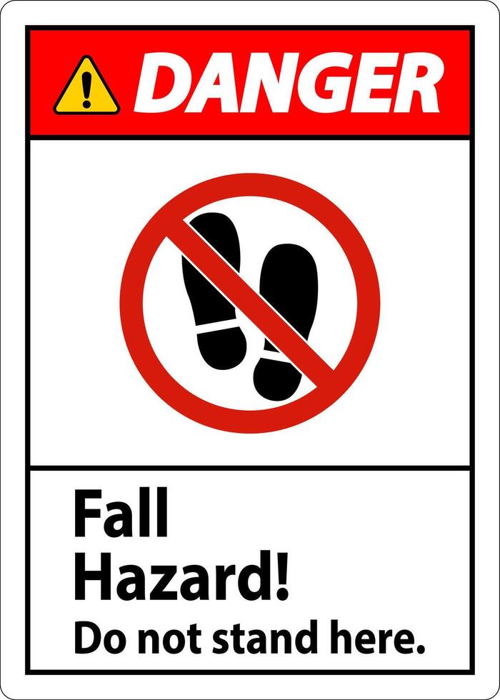 Danger Sign Fall Hazard, Do Not Stand Here On White Background vector