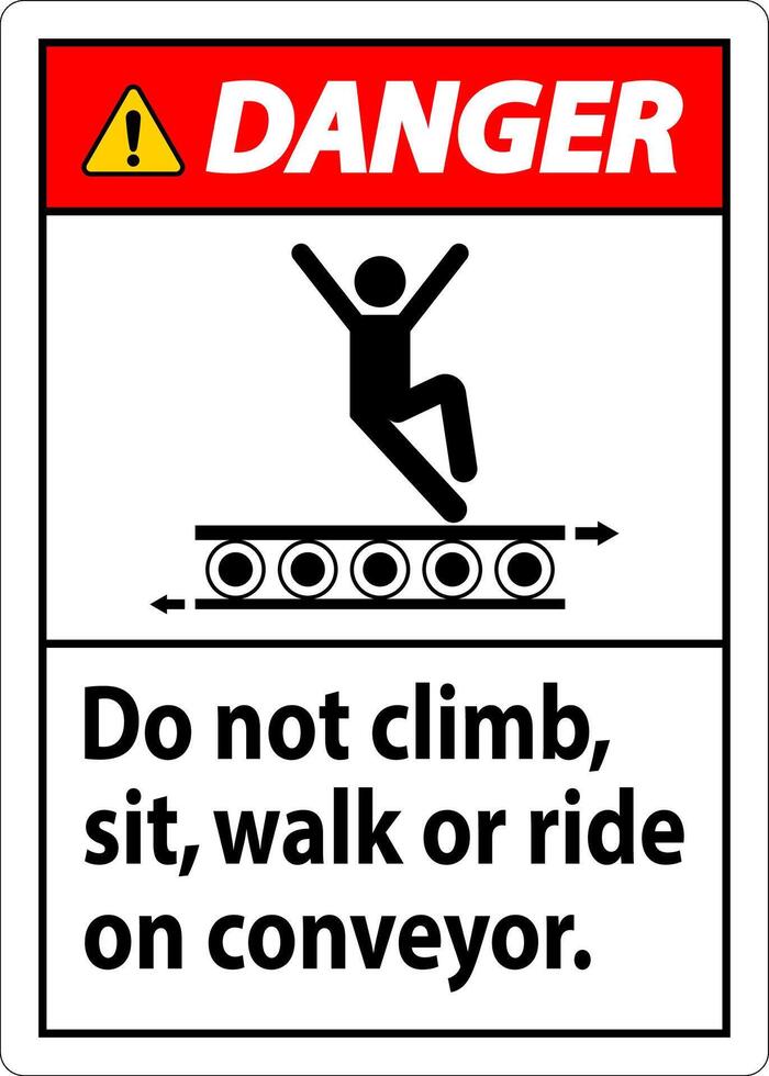 Danger Sign Do Not Climb Sit Walk Or Ride on Conveyor vector