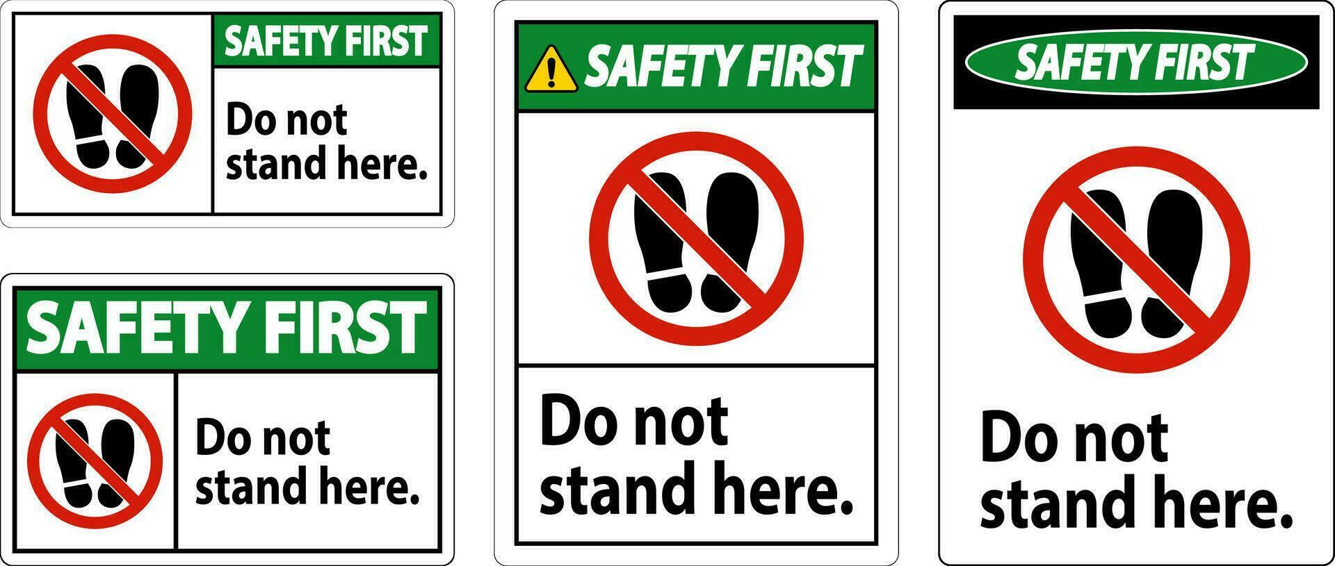 Safety First Sign Do Not Stand Here On White Background vector