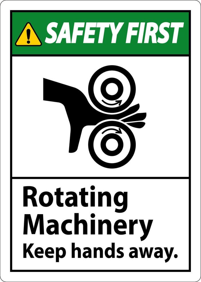 Safety First Sign Rotating Machinery Keep Hands Away vector