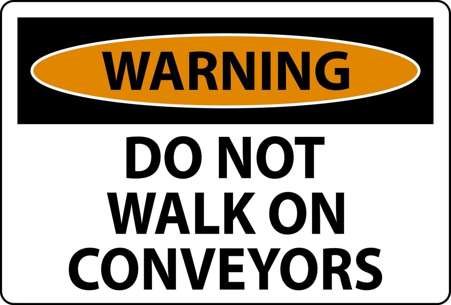 Warning Sign Do Not Climb Sit Walk Or Ride on Conveyor vector