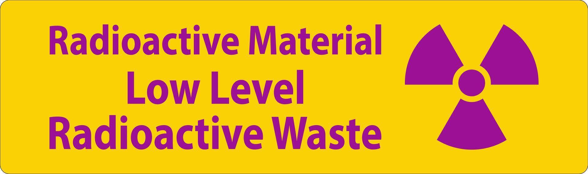 Caution Sign Radioactive Materials, Low Level Radioactive Waste vector