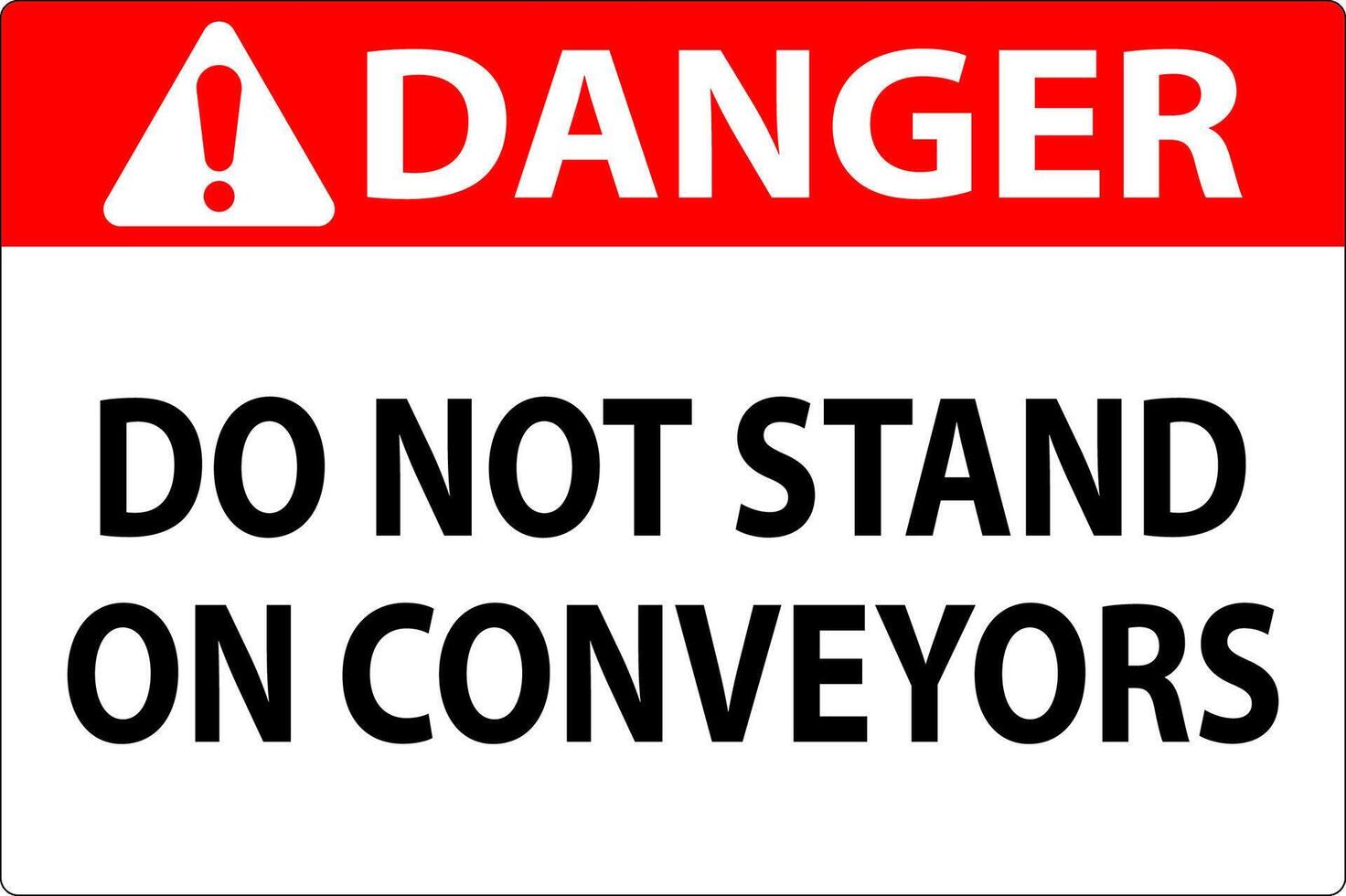 Danger Sign Do Not Climb Sit Walk Or Ride on Conveyor vector