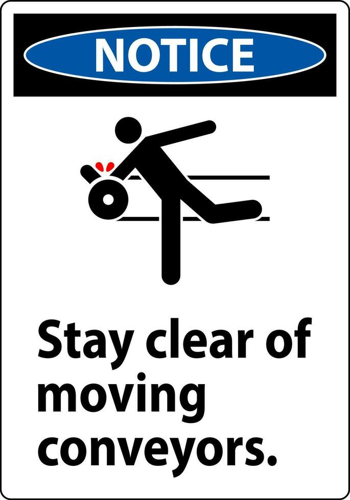 Notice Sign Moving Conveyors Stay Clear vector